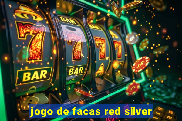 jogo de facas red silver